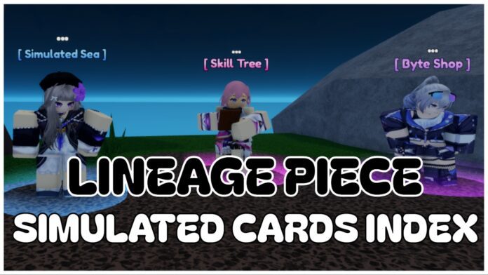 Guía completa de cartas en Lineage Piece Simulated Sea