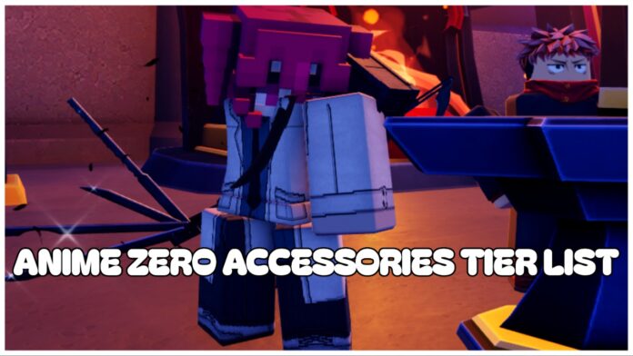 Anime Zero Accessories Tier List - Ranked With Reasons! - Kongbakpao